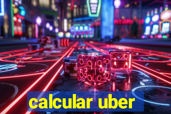 calcular uber